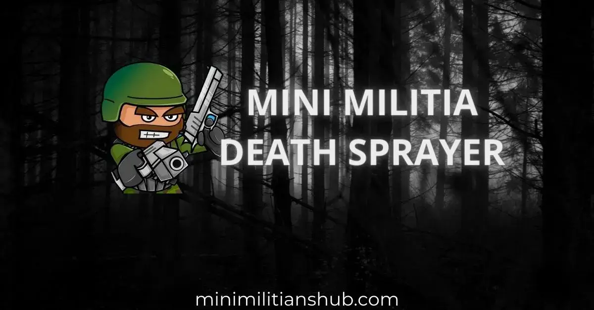 Mini Militia Death Sprayer