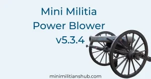 Download Mini Militia Power Blower Mod