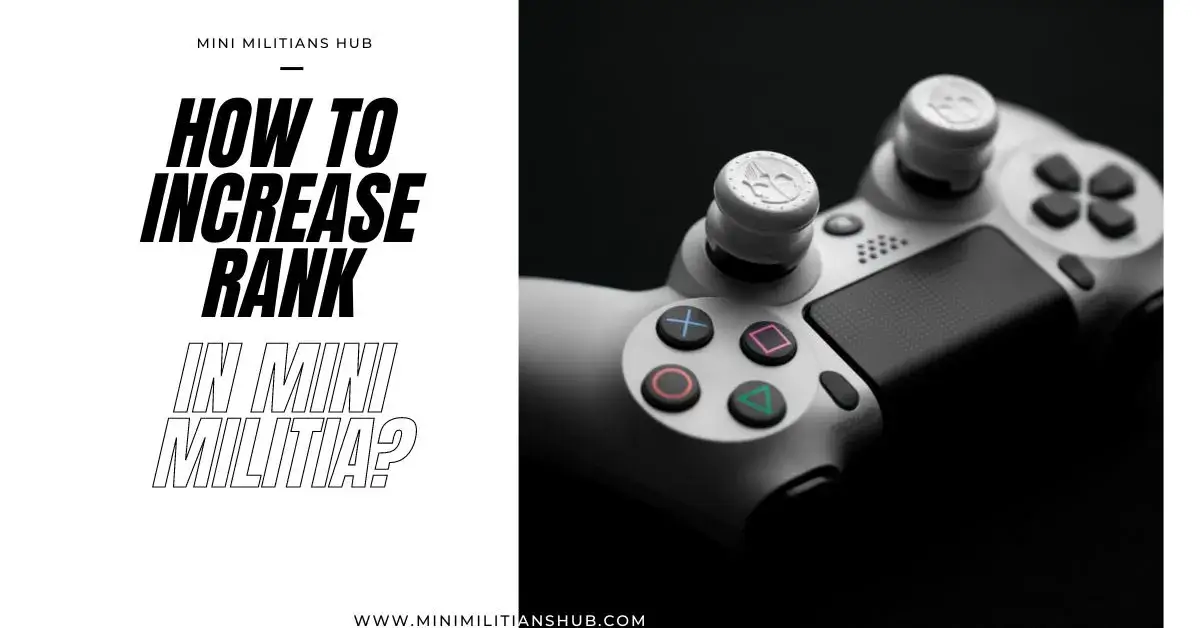 tips on how to increase rank in mini militia